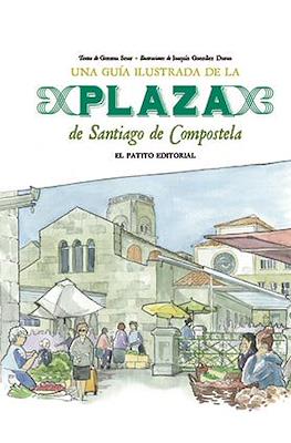 Una guía ilustrada de la plaza de Santiago de Compostela