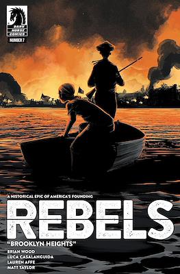 Rebels - These Free and Independent States #7