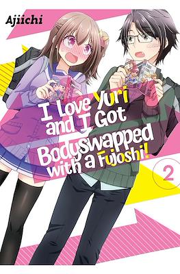 I love yuri, and Got Body swapped with a Fujoshi! #2