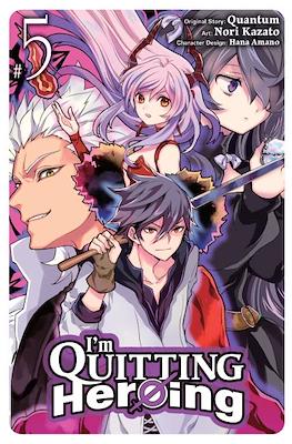 I'm Quitting Heroing #5
