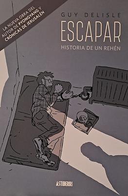 Escapar. Historia de un rehén