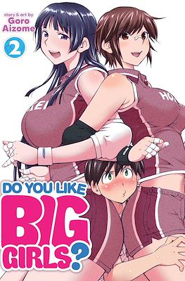 Do You Like Big Girls? #2