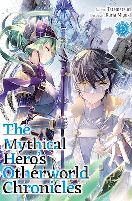 The Mythical Hero's Otherworld Chronicles #9