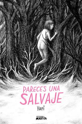 Pareces una salvaje