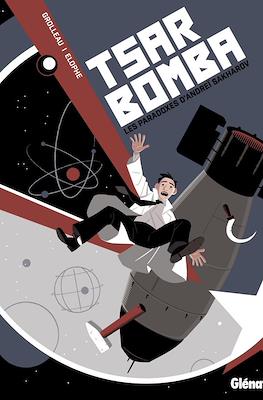 Tsar Bomba. Les paradoxes d'Andreï Sakharov
