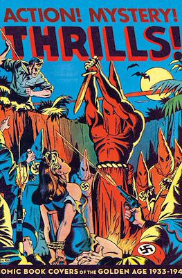 Action! Mystery! Thrills! Comic Book Covers of the Golden Age 1933-45