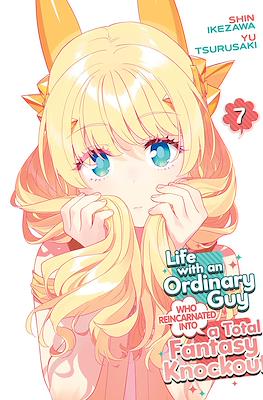 Life with an Ordinary Guy Who Reincarnated into a Total Fantasy Knockout (Softcover) #7