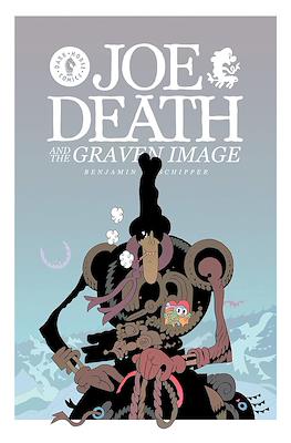 Joe Death and the Graven Image