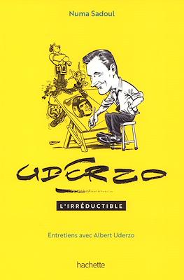 Uderzo: L' irréductible - Entretiens avec Albert Uderzo