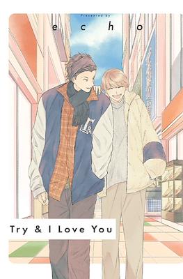 Try & I Love You