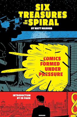 Six Treasures of the Spiral: Comics Formed Under Pressure