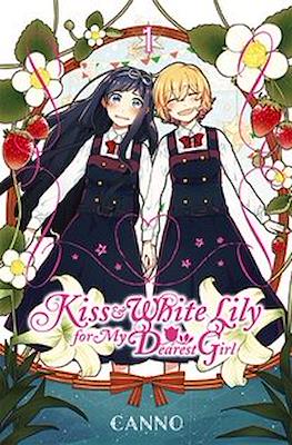 Kiss and White Lily for My Dearest Girl (Softcover 176 pp) #1