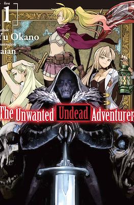 The Unwanted Undead Adventurer
