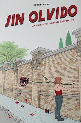 Sin olvido. Un viaje por la memoria antifascista