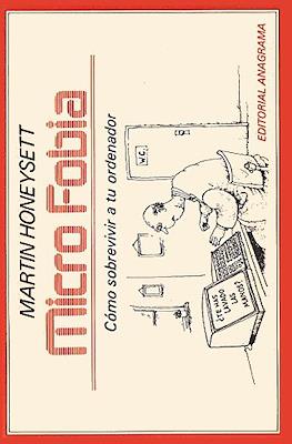 Micro Fobia. Cómo sobrevivir a tu ordenador