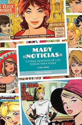 Mary "Noticias" y otras heroinas de los tebeos para niñas (1940-1970)