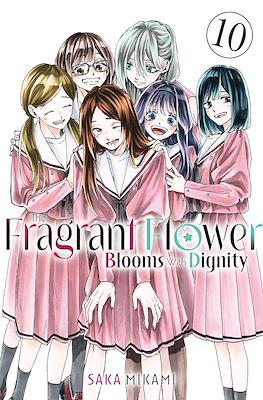 The Fragrant Flower Blooms With Dignity #10