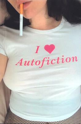 I <3 Autofiction