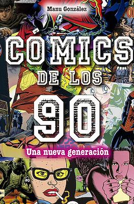 Cómics de los 90: Una nueva generación