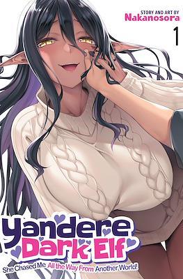 Yandere Dark Elf: She Chased Me All the Way From Another World!