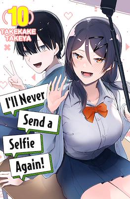 I'll Never Send a Selfie Again! #10