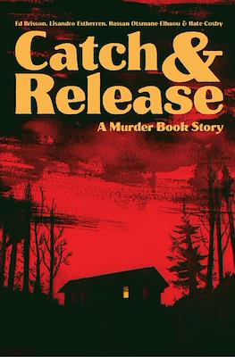 Catch & Release: A Murder Book Story