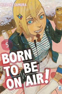 Born to Be on Air! #5