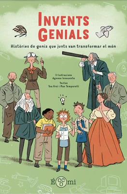 Invents genials. Històries de genis que junts van transformar el món
