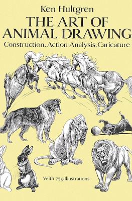 The Art of Animal Drawing: Construction, Action Analysis, Caricature