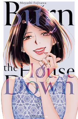 Burn the House Down #5