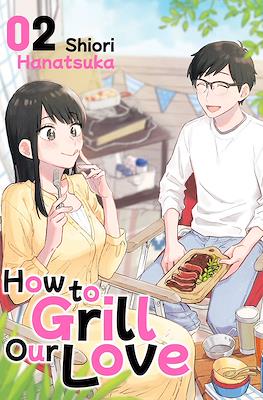 How to Grill Our Love #2