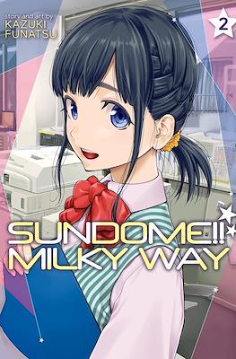 Sundome!! Milky Way #2