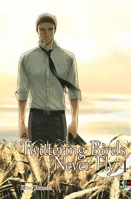 Twittering Birds Never Fly #4