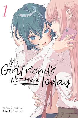My Girlfriend’s Not Here Today #1
