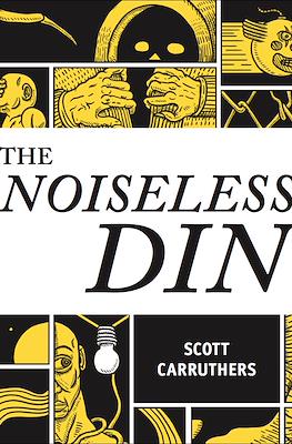 The Noiseless Din
