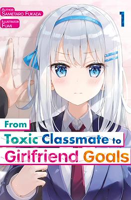 From Toxic Classmate to Girlfriend Goals #1
