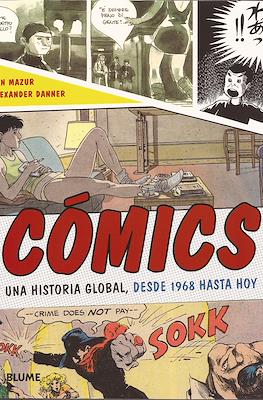 Cómics. Una historia global, desde 1968 hasta hoy