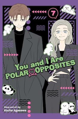 You and I Are Polar Opposites #7