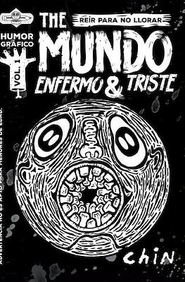 The Mundo Enfermo & Triste