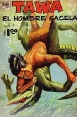 Tawa, El Hombre Gacela #9