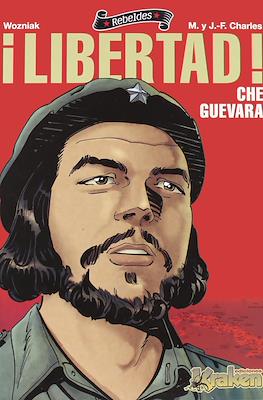 ¡Libertad! Che Guevara