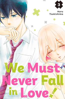 We Must Never Fall in Love! #3