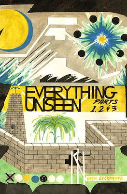 Everything Unseen