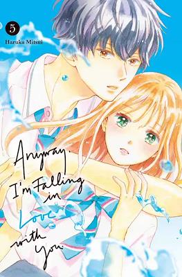 Anyway, I'm Falling in Love with You. #5