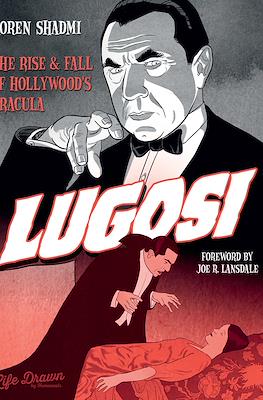 Lugosi: The Rise & Fall Of Hollywood's Dracula