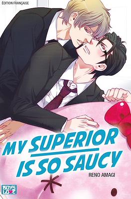 My Superior Is So Saucy