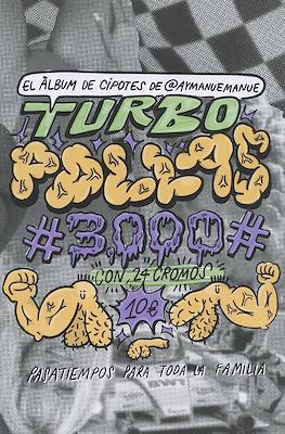 El álbum de cipotes de @aymanuemanue Turbo Pollas 3000