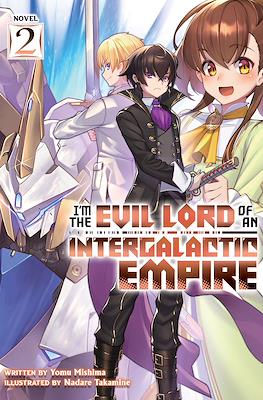 I'm the Evil Lord of an Intergalactic Empire! (Softcover) #2