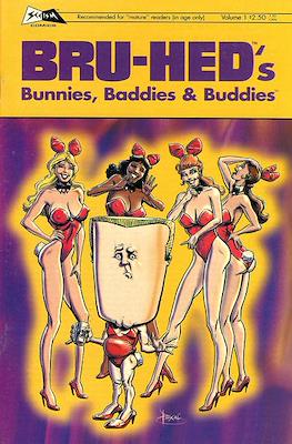 Bru-Hed's Bunnies, Baddies & Buddies