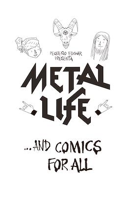 Metal Life... and Comics for All